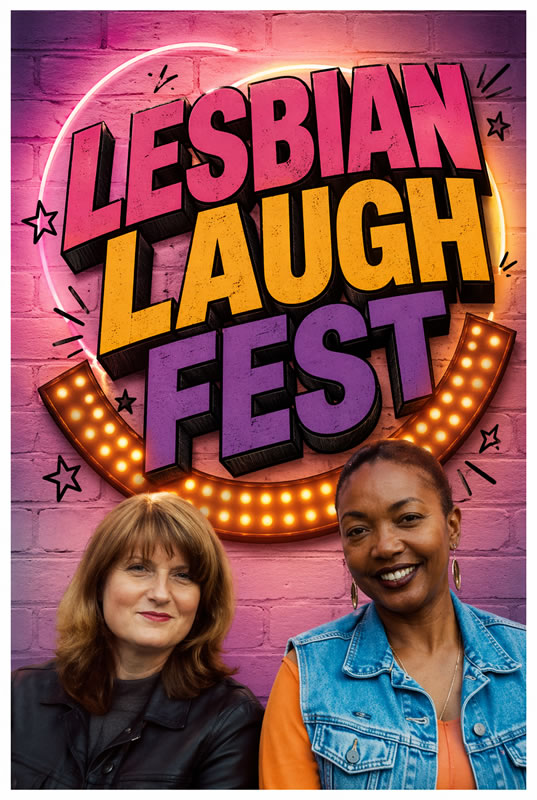two women in front of the text lesbian laugh fest